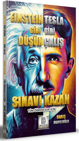 Resim Einstein Gibi Düşün Tesla Gibi Çalış Sınavı Kazan