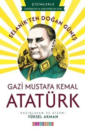 Resim Selanik'ten Doğan Güneş: Gazi Mustafa Kemal Atatürk