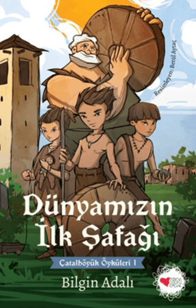 Resim Dünyamızın İlk Şafağı - Çatalhöyük Öyküleri 1