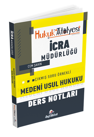 Resim Dizgi Kitap Hukuk Atölyesi İcra Müdürlüğü Çıkmış Soru Örnekli Medeni Usul Hukuku Ders Notları Cem Şahin