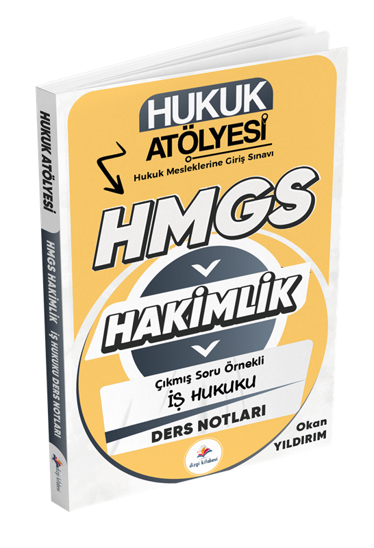 resm Dizgi Kitap Hukuk Atölyesi Hakimlik HMGS Hukuk Mesleklerine Giriş Sınavı Çıkmış Soru Örnekli İş Hukuku Ders Notları Okan Yıldırım