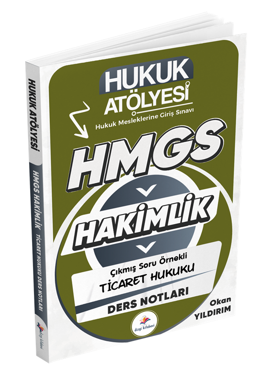 resm Dizgi Kitap Hukuk Atölyesi HMGS Hakimlik Hukuk Mesleklerine Giriş Sınavı Çıkmış Soru Örnekli Ticaret Hukuku Ders Notları Dr. Okan Yıldırım