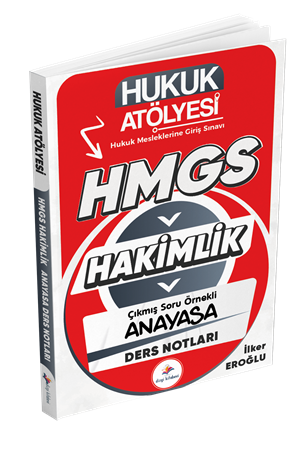 Resim Dizgi Kitap Hukuk Atölyesi Hakimlik HMGS Hukuk Mesleklerine Giriş Sınavı Çıkmış Soru Örnekli Anayasa Hukuku Ders Notları İlker Eroğlu