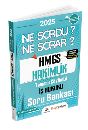 Resim Dizgi Kitap Hukuk Atölyesi HMGS Hakimlik Ne Sordu Ne Sorar İş Hukuku Tamamı Çözümlü Soru Bankası Dr. Okan Yıldırım