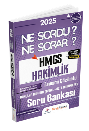 Resim Dizgi Kitap Hukuk Atölyesi HMGS Hakimlik Ne Sordu Ne Sorar Borçlar Hukuku (Genel - Özel Hükümler) Tamamı Çözümlü Soru Bankası Mustafa Dinçdemir