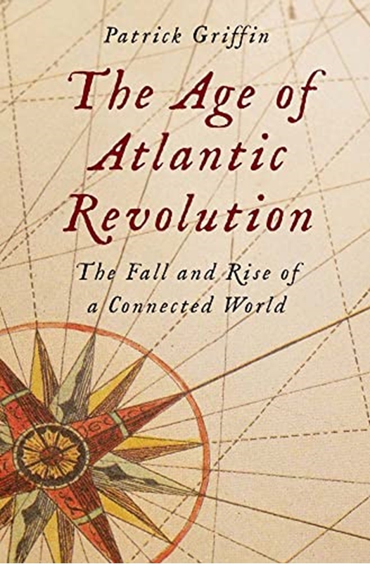 resm THE AGE OF ATLANTIC REVOLUTION THE FALL AND RISE OF A CONNECTED WORLD