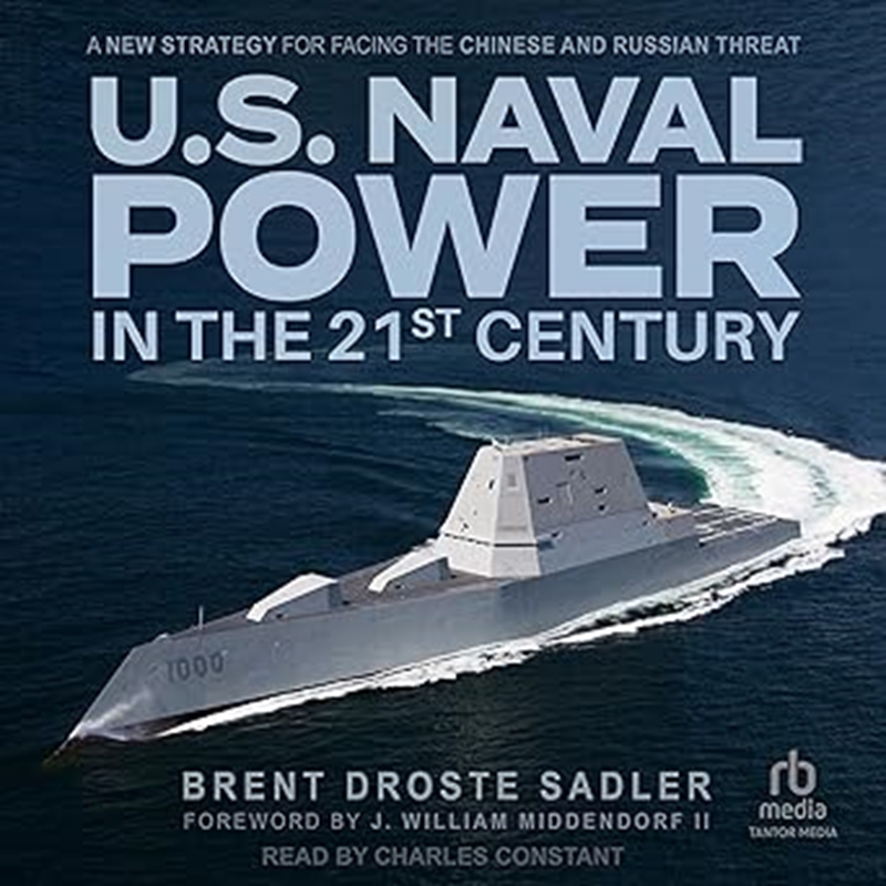 resm U.S. Naval Power in the 21st Century: A New Strategy for Facing the Chinese and Russian Threat