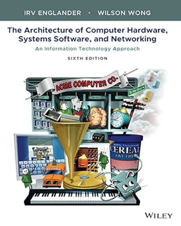 Resim The Architecture of Computer Hardware, Systems Software, and Networking: An Information Technology Approach