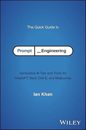 Resim The Quick Guide to Prompt Engineering: Generative AI Tips and Tricks for ChatGPT, Bard, Dall-E, and Midjourney