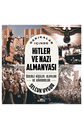 Resim DAKİKALAR İÇİNDE HİTLER VE NAZİ ALMANYASI