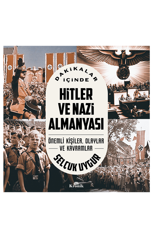 resm DAKİKALAR İÇİNDE HİTLER VE NAZİ ALMANYASI