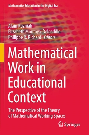 Resim Mathematical Work in Educational Context: The Perspective of the Theory of Mathematical Working Spaces