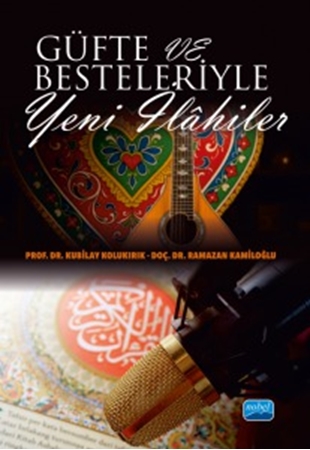 Resim Güfte ve Besteleriyle Yeni İlâhiler