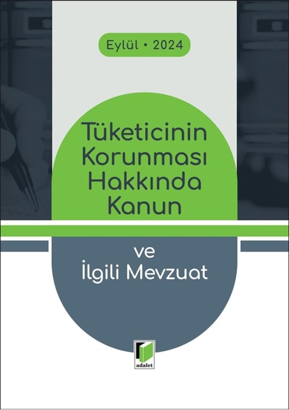 resm Tüketicinin Korunması Hakkında Kanun ve İlgili Mevzuat (Cep Kitabı 2024)