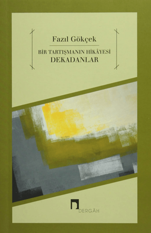 resm Bir Tartışmanın Hikayesi Dekadanlar