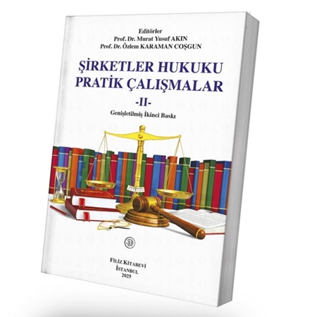Resim Şirketler Hukuku Pratik Çalışmalar 2 - Murat Yusuf Akın, Özlem Karaman Coşgun