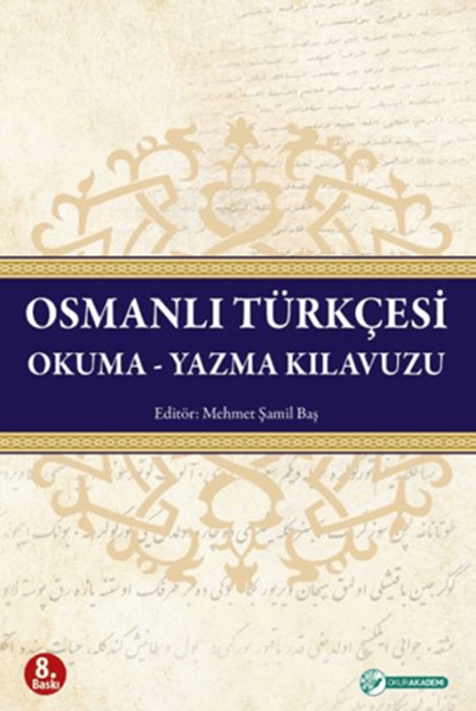 resm Osmanlı Türkçesi Okuma - Yazma Kılavuzu