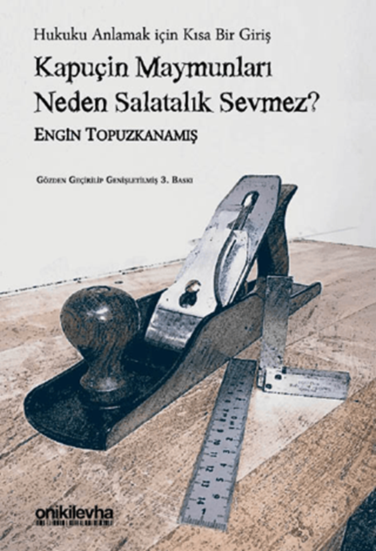 resm Kapuçin Maymunları Neden Salatalık Sevmez? - Hukuku Anlamak için Kısa Bir Giriş