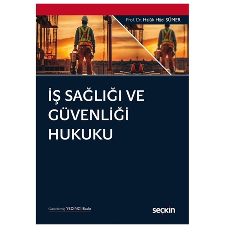 resm İş Sağlığı ve Güvenliği Hukuku - Haluk Hadi Sümer