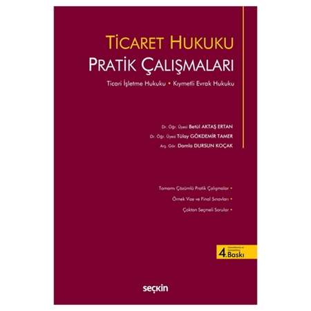 Resim Ticaret Hukuku Pratik Çalışmaları - Betül Aktaş Ertan, Tülay Gökdemir Tamer, Damla Dursun