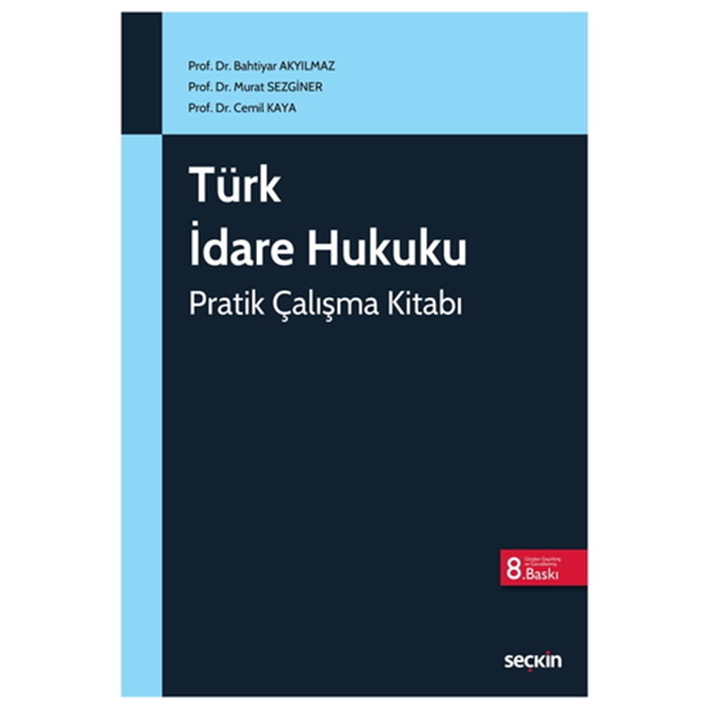 resm Türk İdare Hukuku Pratik Çalışma Kitabı - Bahtiyar Akyılmaz, Murat Sezginer, Cemil Kaya