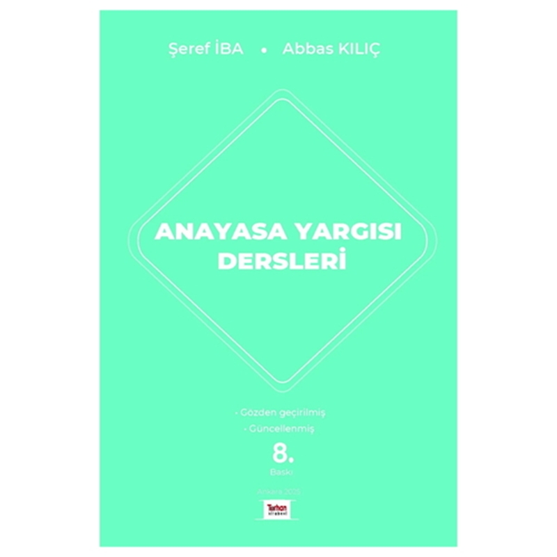 resm Anayasa Yargısı Dersleri - Şeref İba, Abbas Kılıç