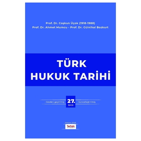 Resim Türk Hukuk Tarihi - Coşkun Üçok, Ahmet Mumcu, Gülnihal Bozkurt