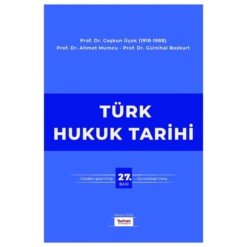 resm Türk Hukuk Tarihi - Coşkun Üçok, Ahmet Mumcu, Gülnihal Bozkurt