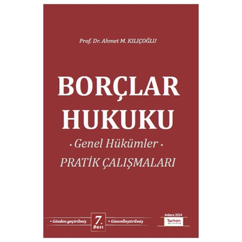 resm Borçlar Hukuku Genel Hükümler Pratik Çalışmaları - Ahmet M. Kılıçoğlu