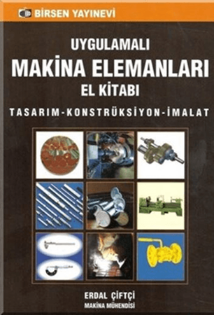 Resim Uygulamalı Makina Elemanları El Kitabı