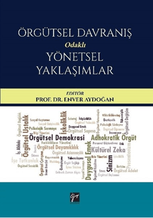 Resim Örgütsel Davranış Odaklı Yönetsel Yaklaşımlar