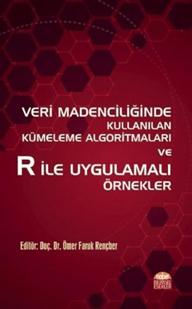Resim Veri Madenciliğinde Kullanılan Kümeleme Algoritmaları ve R ile Uygulamalı Örnekler