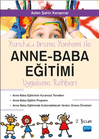 Resim Yaratıcı Drama Yöntemi ile Anne - Baba Eğitimi Uygulama Rehberi