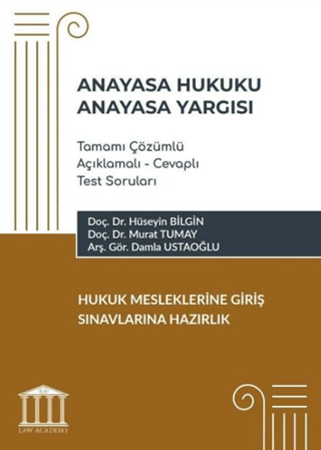 Resim Anayasa Hukuku - Anayasa Yargısı Tamamı Çözümlü Açıklamalı - Cevaplı Test Soruları, Hukuk Mesleklerine Giriş Sınavlarına Hazırlık