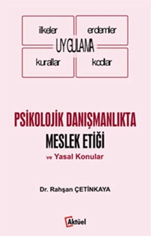 resm Psikolojik Danışmanlıkta Meslek Etiği ve Yasal Konular
