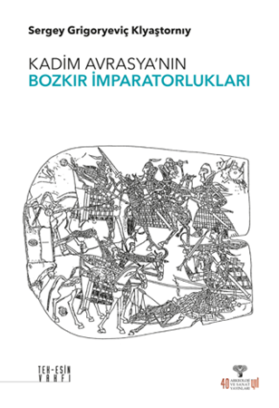 Resim Kadim Avrasyanın Bozkır İmparatorlukları - Arkeoloji Ve Sanat