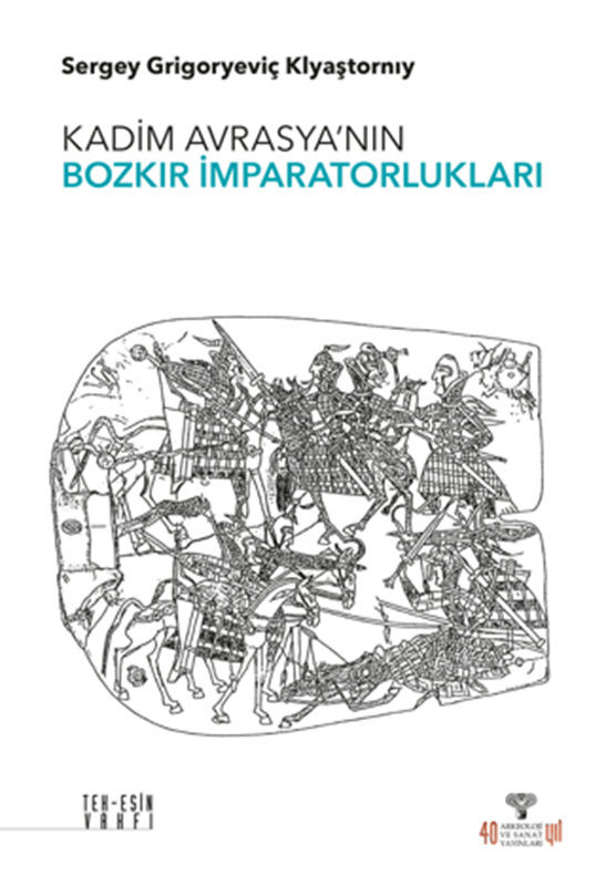 resm Kadim Avrasyanın Bozkır İmparatorlukları - Arkeoloji Ve Sanat