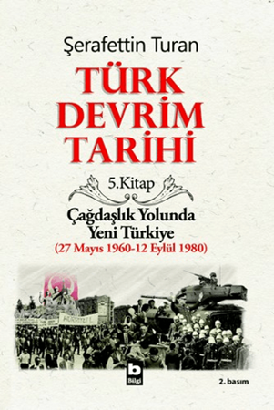 Resim Türk Devrim Tarihi / 5 - Çağdaşlık Yolunda Yeni Türkiye - Bilgi Yayınevi