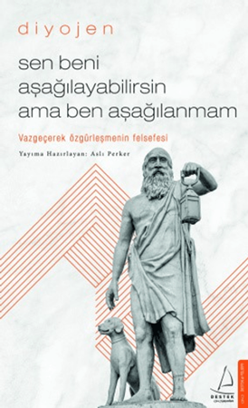 Resim Sen Beni Aşağılayabilirsin Ama Ben Aşağılanmam - Destek Yayınları