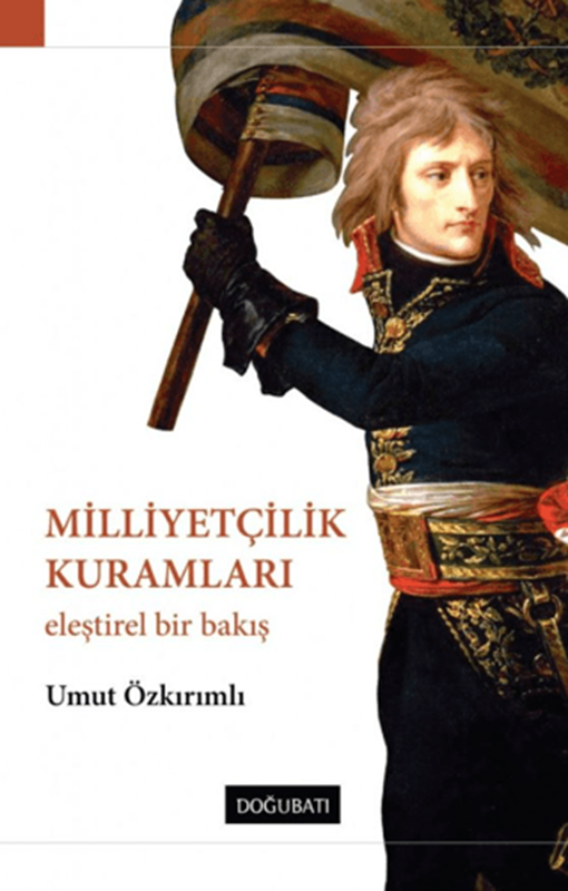 resm Milliyetçilik Kuramları Eleştirel Bir Bakış - Doğu Batı