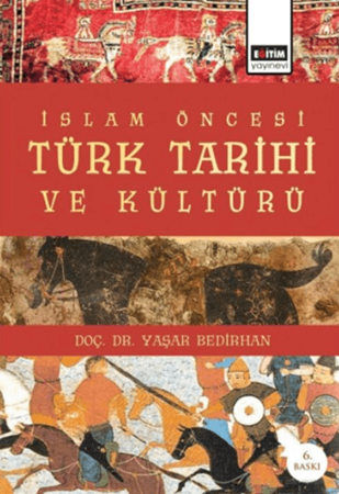 Resim İslam Öncesi Türk Tarihi Ve Kültürü 6. Baskı - Eğitim Yayınevi