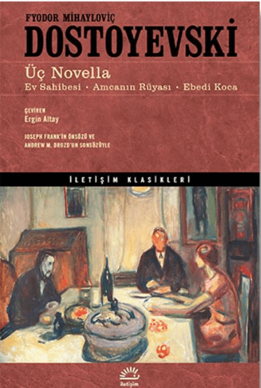 resm Üç Novella Ev Sahibesi Amcanın Rüyası Ebedi Koca - İletişim Yayınları