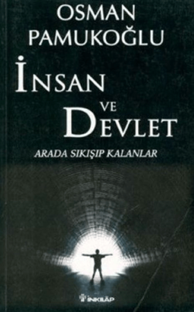 Resim İnsan Ve Devlet - Arada Sıkışıp Kalanlar - İnkılap Kitabevi