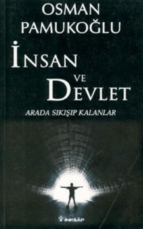 resm İnsan Ve Devlet - Arada Sıkışıp Kalanlar - İnkılap Kitabevi