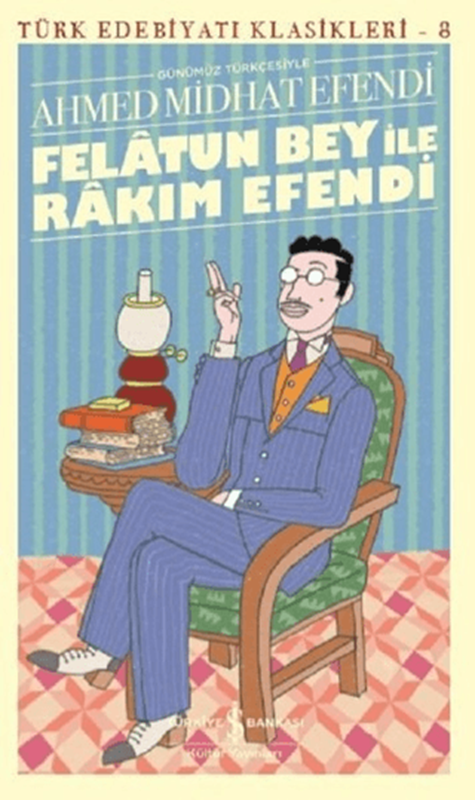 resm Felatun Bey İle Rakım Efendi - İş Bankası