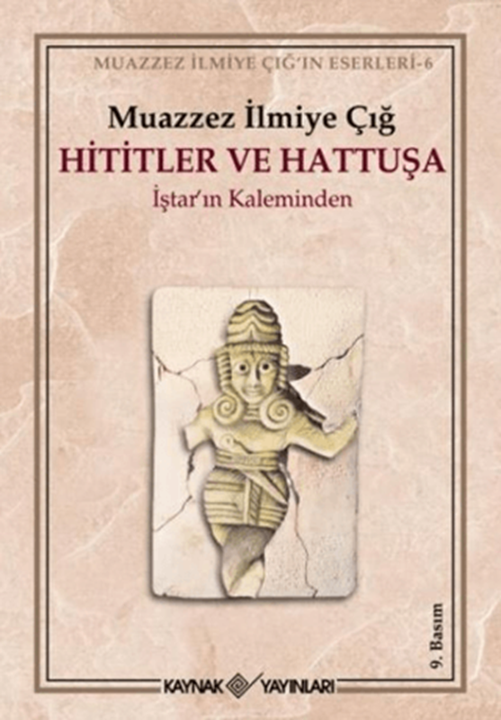 resm Hititler Ve Hattuşa İştarın Kaleminden - Kaynak Yayınları