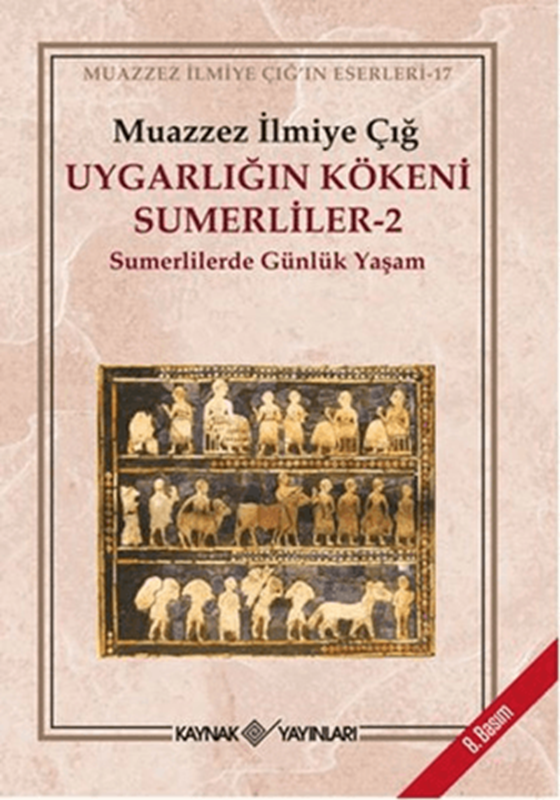 resm Uygarlığın Kökeni Sümerliler-2 - Kaynak Yayınları