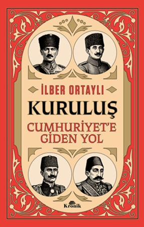 Resim Kuruluş Cumhuriyete Giden Yol - Kronik