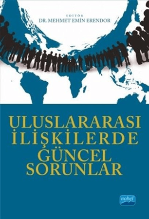 Resim Uluslararası İlişkilerde Güncel Sorunlar- Nobel Akademik Yayıncılık