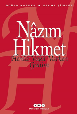 Resim Henüz Vakit Varken Gülüm - Seçme Şiirler - Yapı Kredi